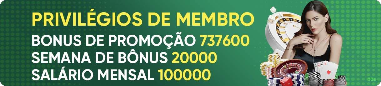 Bônus exclusivos membros VIP 55s
